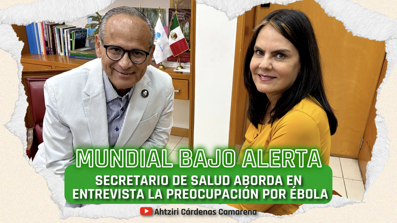 Ébola preocupa en Jalisco rumbo al Mundial 2026 en Guadalajara, que es sede mundialista en México.