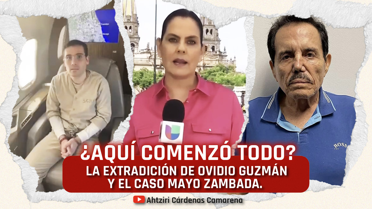 ¿Comenzó todo con la cuestionada extradición de Ovidio Guzmán? Caso Mayo Zambada y operativo del FBI